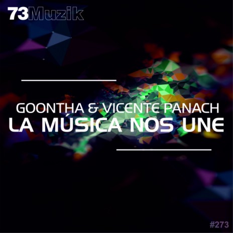 La Música Nos Une (Original Mix) ft. Vicente Panach | Boomplay Music