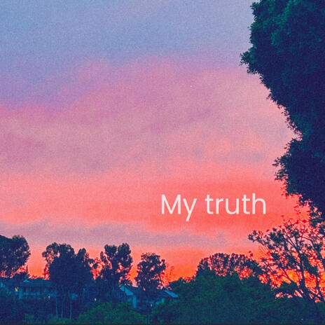 My truth | Boomplay Music