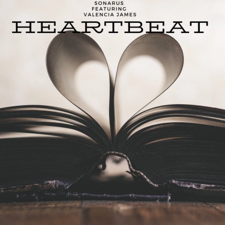 Heartbeat (Radio Edit) ft. Valencia James | Boomplay Music