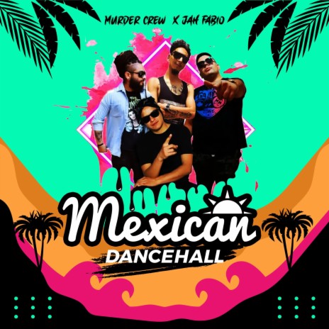 Mexican Dancehall ft. Jah Fabio | Boomplay Music