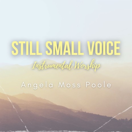 Still Small Voice (Instrumental Worship) | Boomplay Music