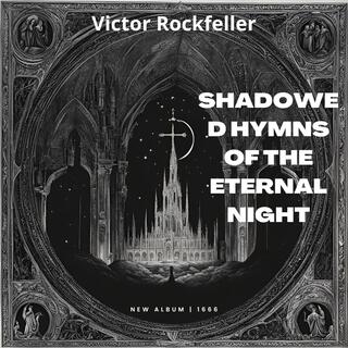 Shadowed Hymns of the Eternal Night