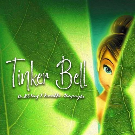 Tinker Bell ft. Kanishka Abeysinghe | Boomplay Music