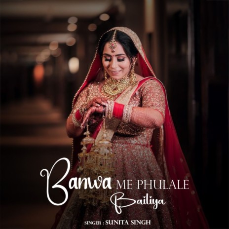 Banwa Me Phulale Bailiya | Boomplay Music