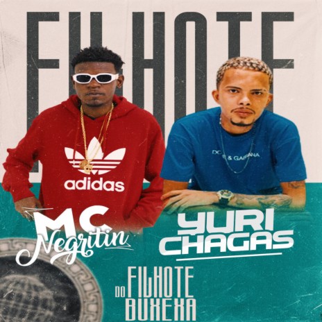 Filhote do Buxexa ft. MC NEGRITIN | Boomplay Music