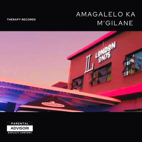 AMAGALELO KA M'gilane (Official Audio) | Boomplay Music