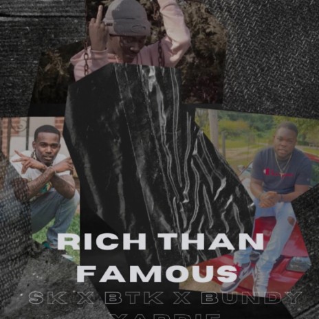 Rich Than Famous ft. Brandon ThaKidd & Bundy Yardie | Boomplay Music