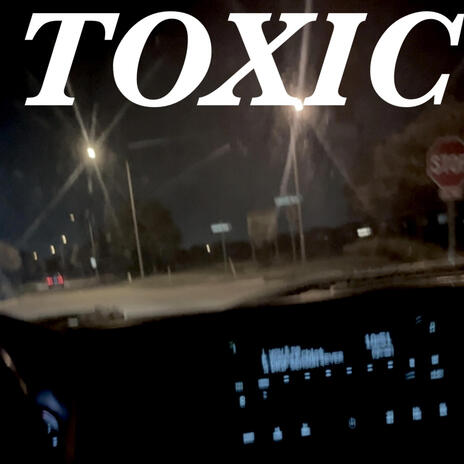 Toxic | Boomplay Music