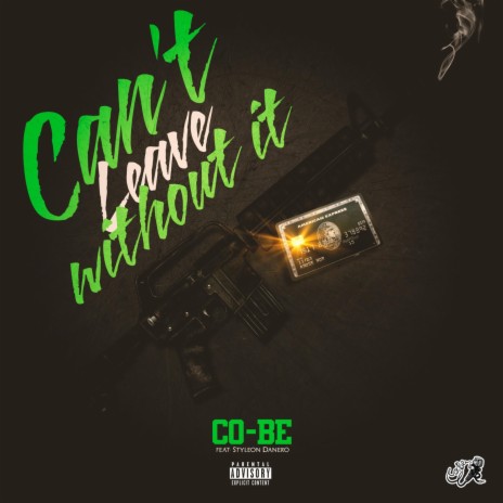 Can't Leave Without It ft. Styleon Danero | Boomplay Music