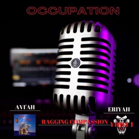 Occupation ft. Raging Compassion & EnriYAH | Boomplay Music
