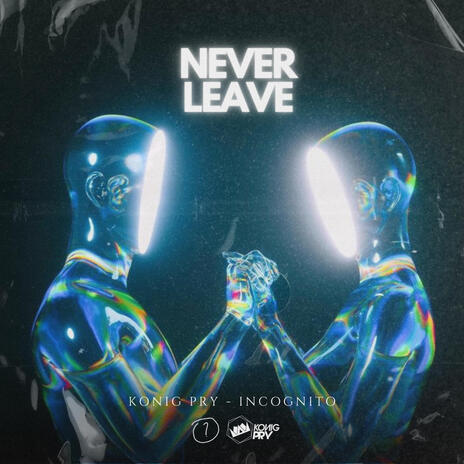 Never Leave ft. Incognito | Boomplay Music