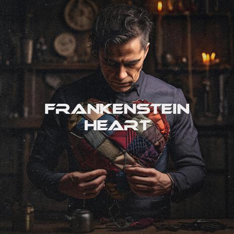 Frankenstein Heart | Boomplay Music