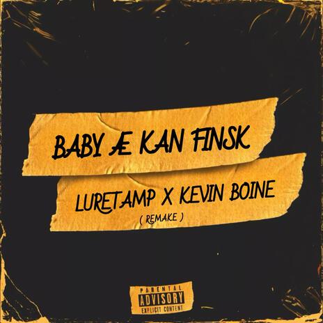 Baby Æ Kan Finsk (Remake) ft. Luretamp | Boomplay Music