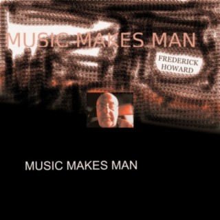 Music Makes Man