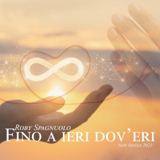 Fino a ieri dov'eri lyrics | Boomplay Music