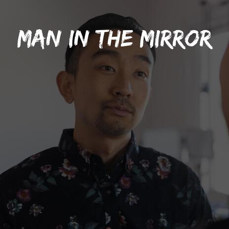 Man in the Mirror | Boomplay Music