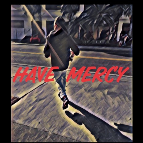Have Mercy