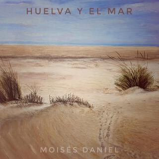 Huelva y El Mar