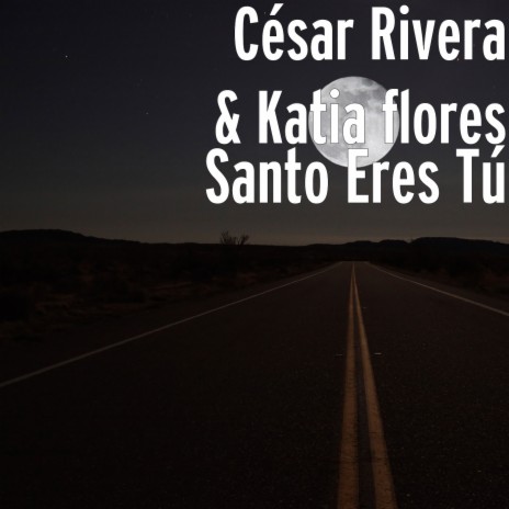 Santo Eres Tú ft. Katia flores
