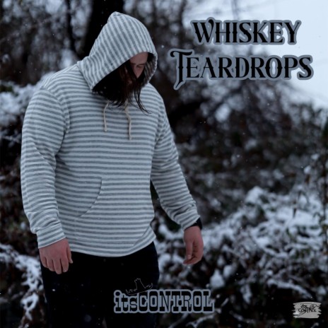 Whiskey Teardrops