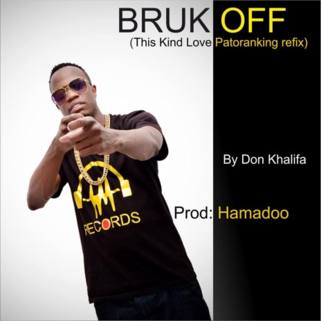 Bruk Off (This Kind Love Patoranking Refix) | Boomplay Music