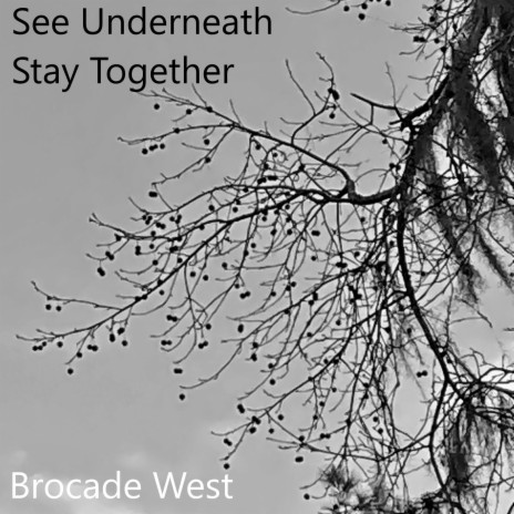 See Underneath Stay Together