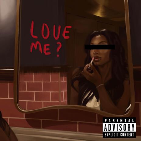 LOVE ME | Boomplay Music