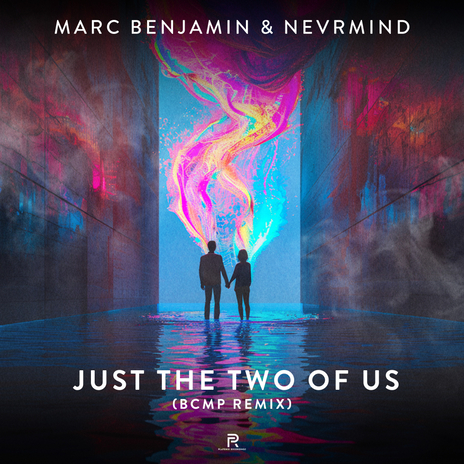 Just the Two of Us (BCMP Remix) ft. NEVRMIND