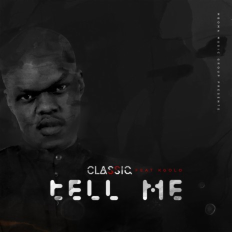 Tell Me (Radio Edit) ft. Kgolo | Boomplay Music