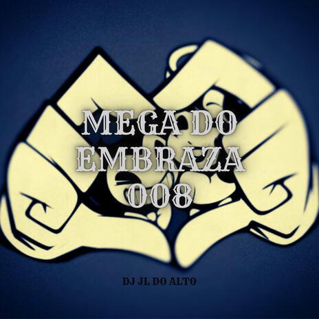 MEGA DO EMBRAZA 008 | Boomplay Music