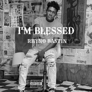 I'M BLESSED lyrics | Boomplay Music