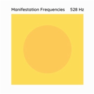 528 Hz for Manifesting