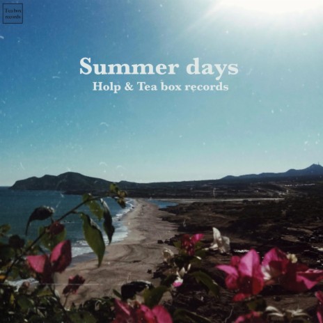 Summer days ft. Tea box records | Boomplay Music