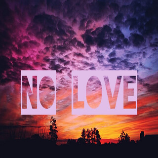 No Love