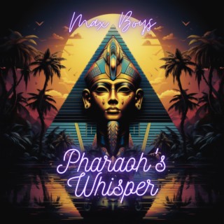 Pharaoh's Whisper