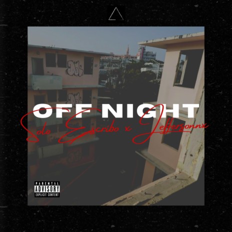 OFF NIGHT ft. -Solo Escribo, Jeffersonnx, EL TRNGL & TAPIÄ