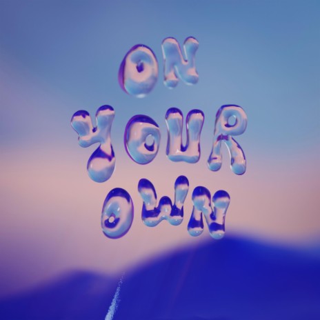 on your own | Boomplay Music