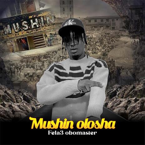 Mushin olosha | Boomplay Music