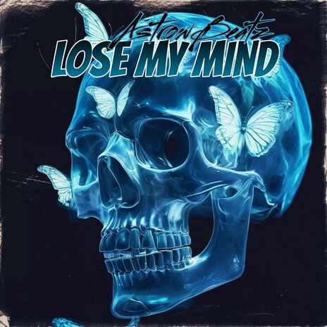 Lose My Mind | Boomplay Music