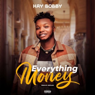 EVERYTHING MONEY lyrics | Boomplay Music