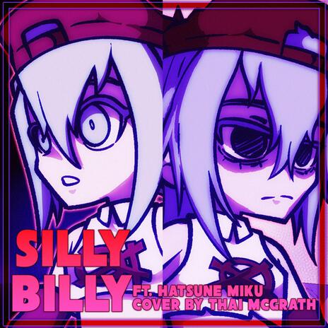 Silly Billy Vocaloid Edition [TV Size] ft. Hatsune Miku | Boomplay Music