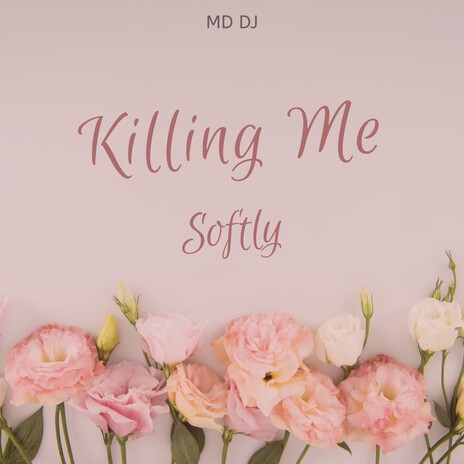 Killing Me Softly (Summer Version) | Boomplay Music