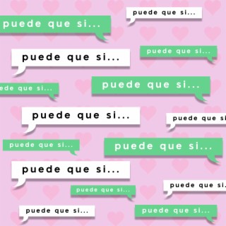 puede que si lyrics | Boomplay Music