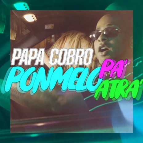 Papa Cobro RD (PONMELO PA ATRA) | Boomplay Music