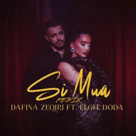 SI MUA ft. Dafina Zeqiri & Elgit Doda | Boomplay Music