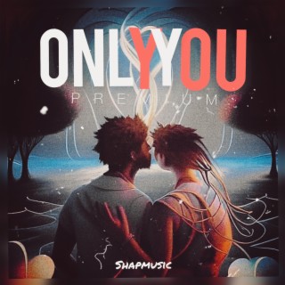 Only You