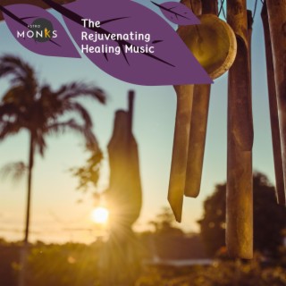 The Rejuvenating Healing Music