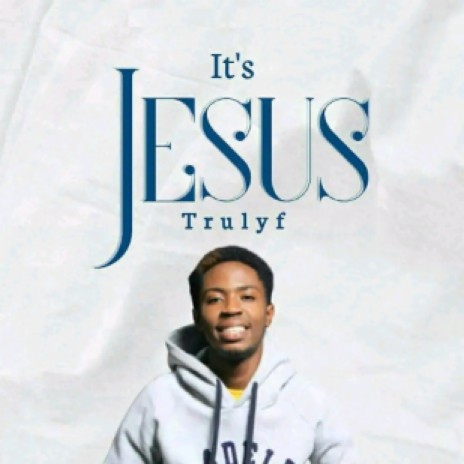 It's Jesus | Boomplay Music