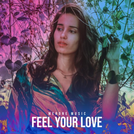 Feel Your Love | Boomplay Music