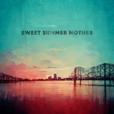 Sweet Summer Mother